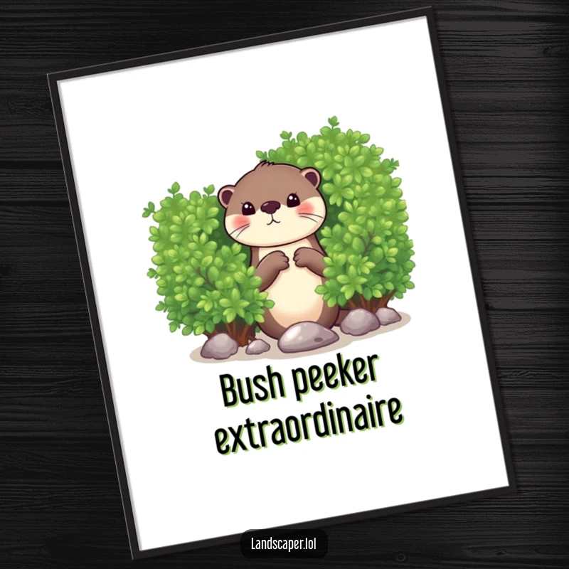 Funny digital art print of a curious otter peeking from behind a bush, dropping a shiny pebble. Instant download for humorous decor.