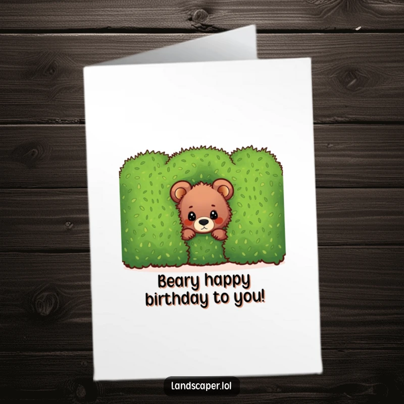 Funny Free Printable Birthday Card: Curious bear cub peeking mischievously from behind a hedge, offering a delightful surprise.
