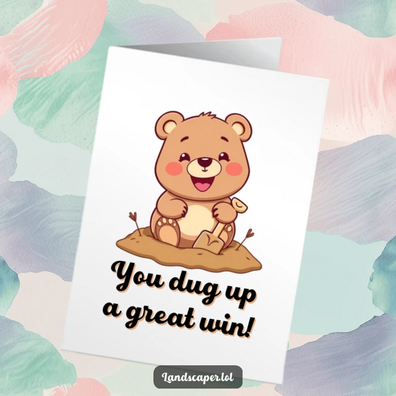 Funny Free Printable Congrats Card: Cheerful bear digging with a small shovel and wide smile, ideal for a humorous downloadable celebration.