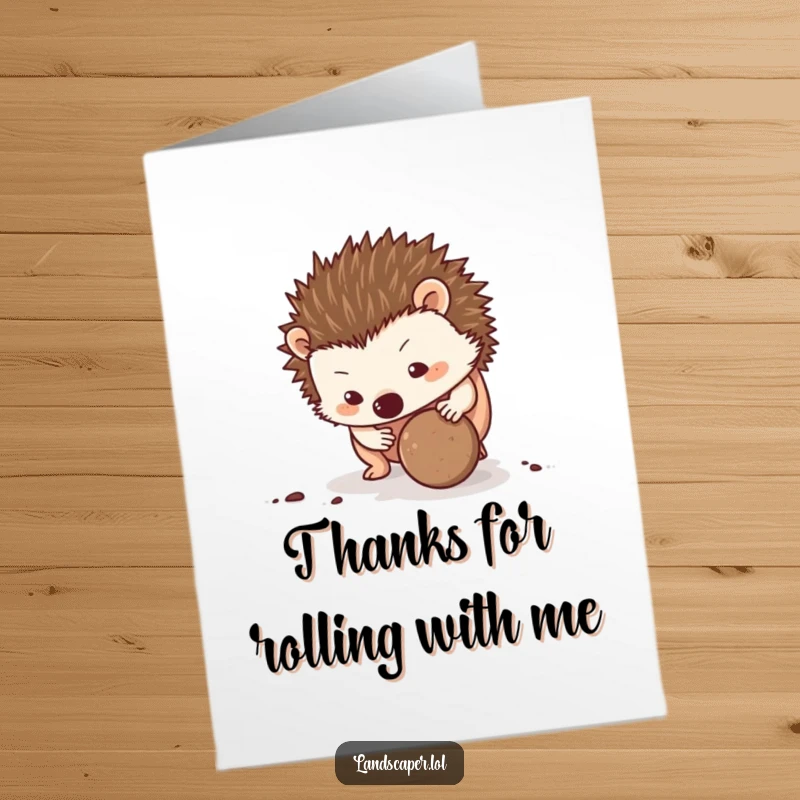 Funny Free Printable Thank You Card: Determined hedgehog rolling a dirt ball, expressing gratitude